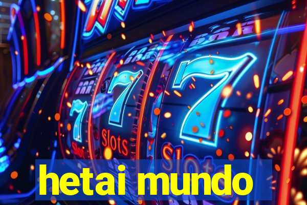 hetai mundo