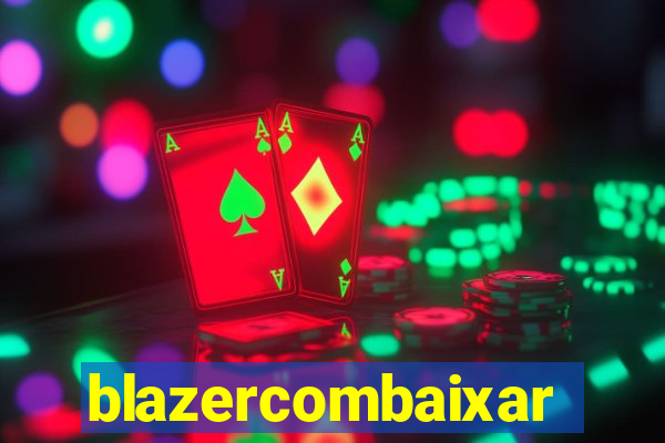 blazercombaixar