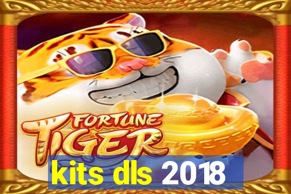 kits dls 2018