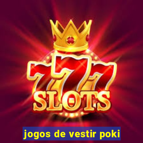 jogos de vestir poki