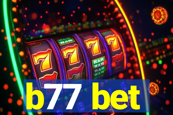 b77 bet
