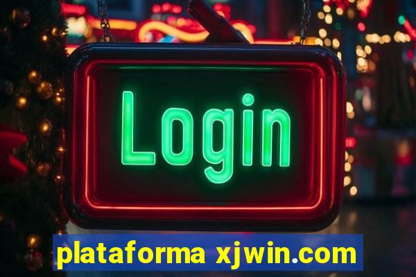 plataforma xjwin.com