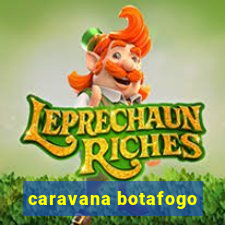 caravana botafogo