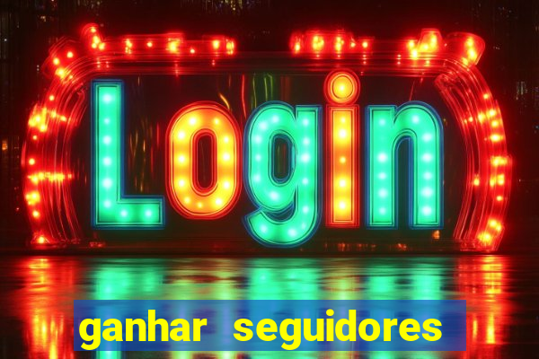 ganhar seguidores instagram gratis