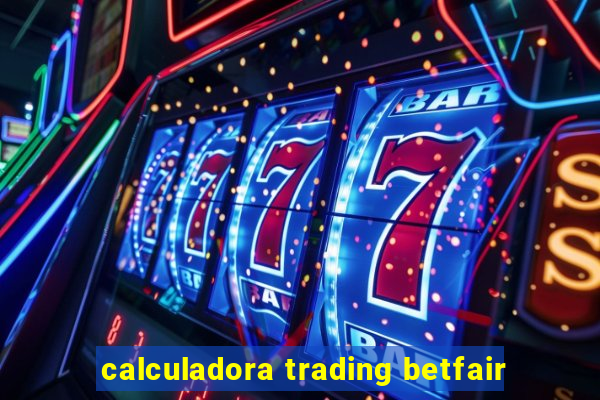 calculadora trading betfair
