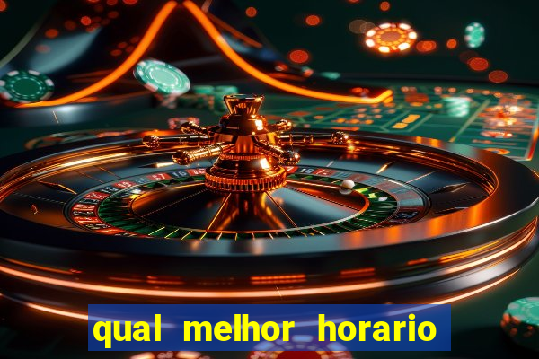 qual melhor horario para jogar betano