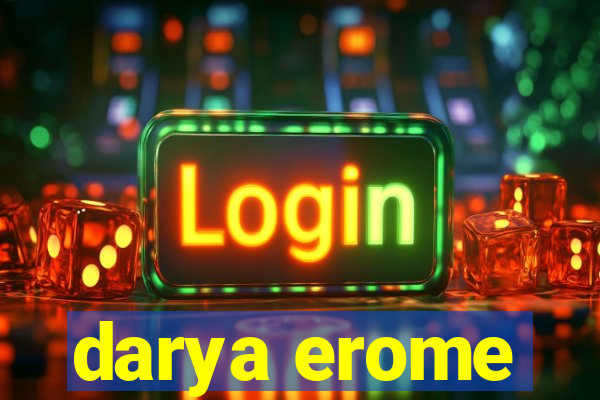 darya erome