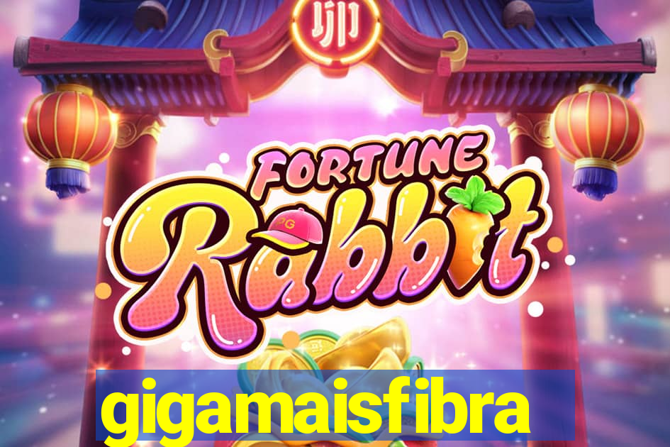 gigamaisfibra
