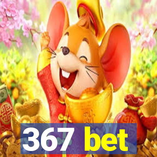 367 bet