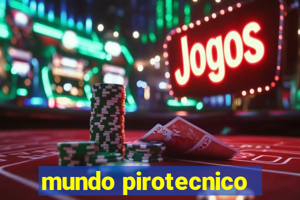 mundo pirotecnico
