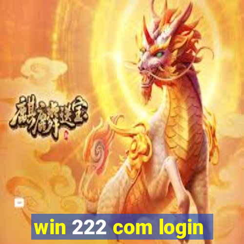win 222 com login