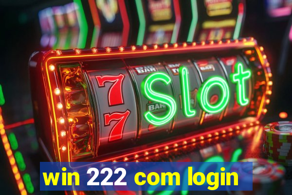 win 222 com login