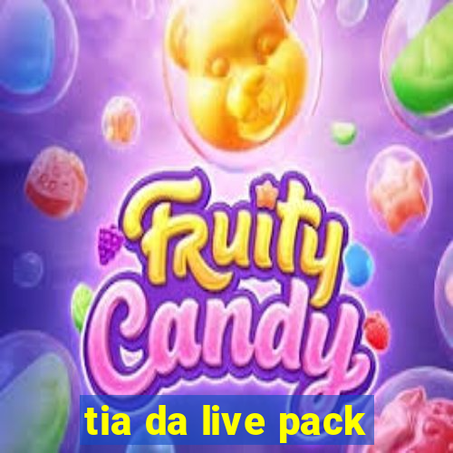 tia da live pack
