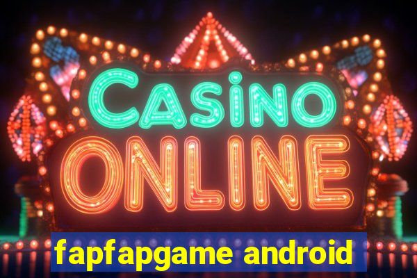 fapfapgame android