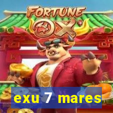 exu 7 mares