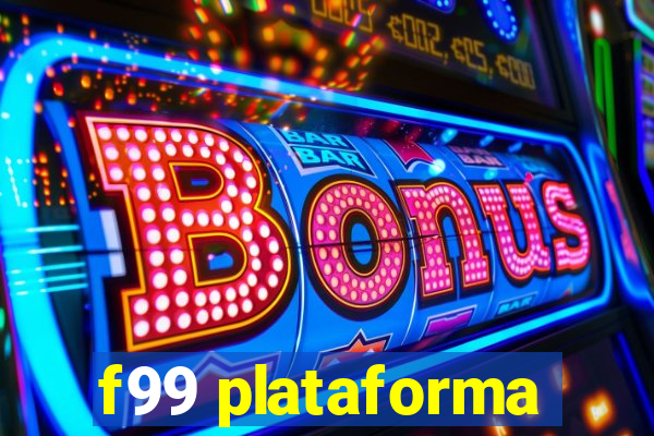 f99 plataforma