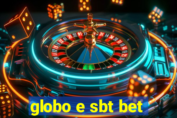 globo e sbt bet