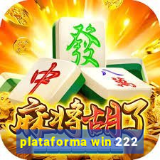 plataforma win 222