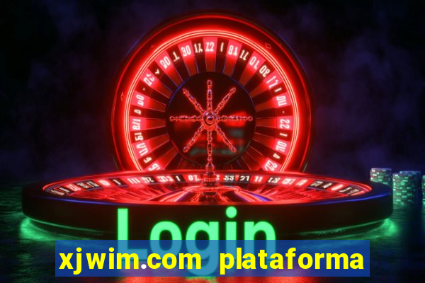 xjwim.com plataforma de jogos