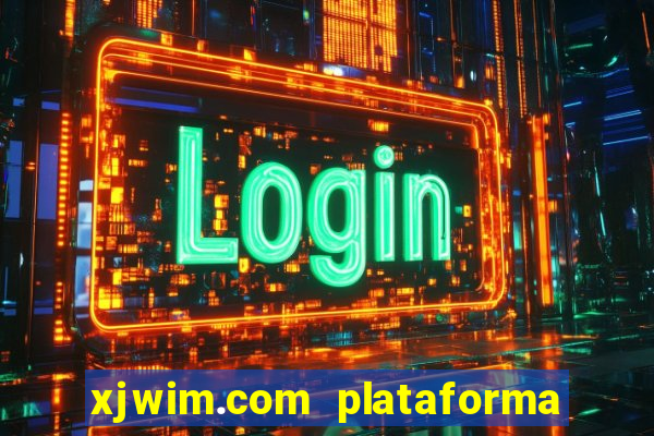 xjwim.com plataforma de jogos