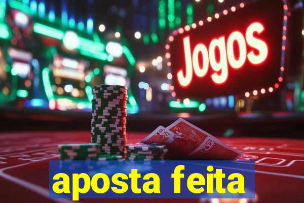 aposta feita
