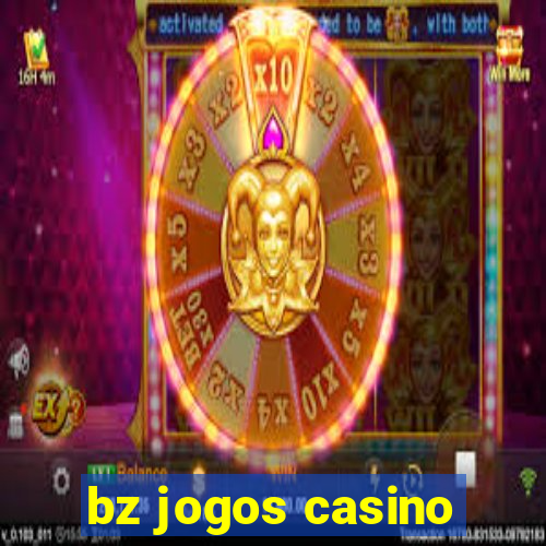 bz jogos casino