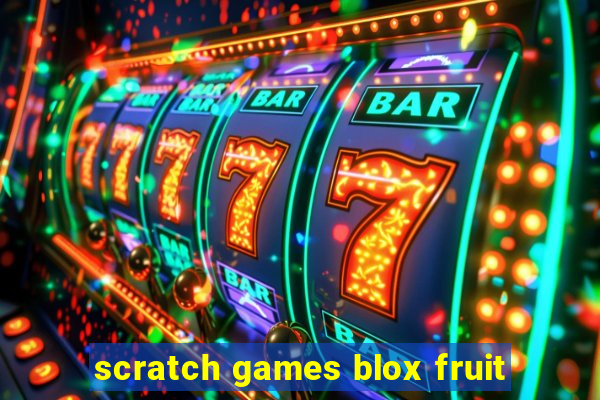 scratch games blox fruit