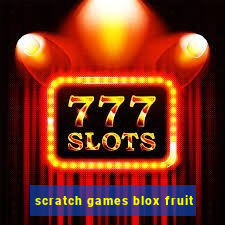 scratch games blox fruit