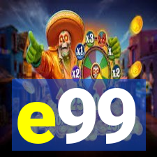 e99