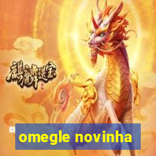 omegle novinha