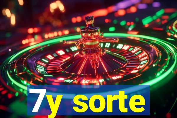 7y sorte