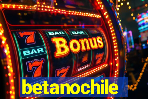 betanochile