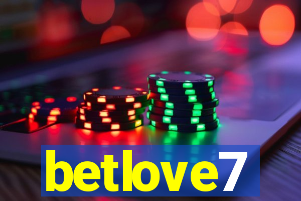 betlove7