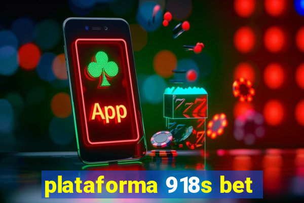 plataforma 918s bet