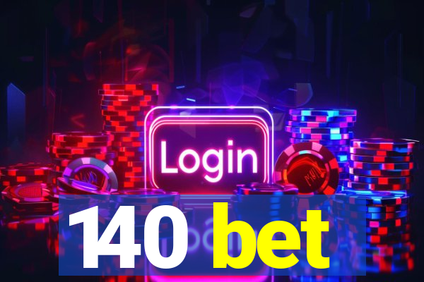 140 bet