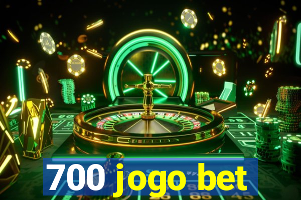 700 jogo bet