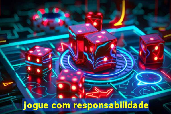 jogue com responsabilidade