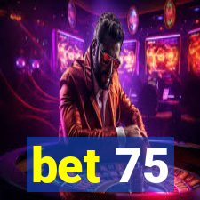 bet 75
