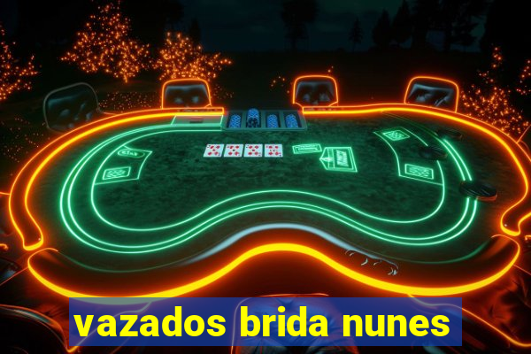 vazados brida nunes