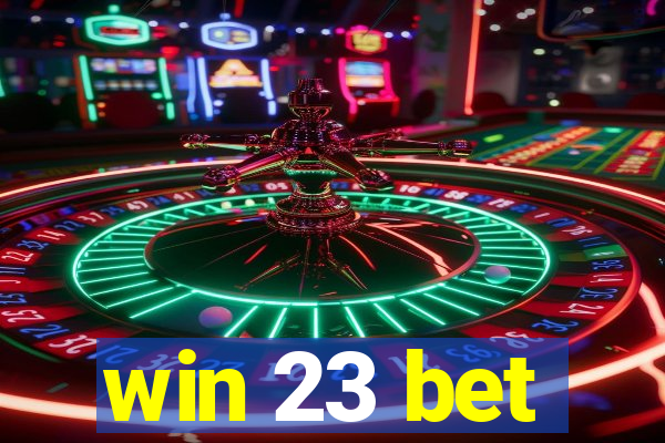 win 23 bet