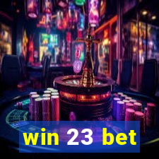 win 23 bet