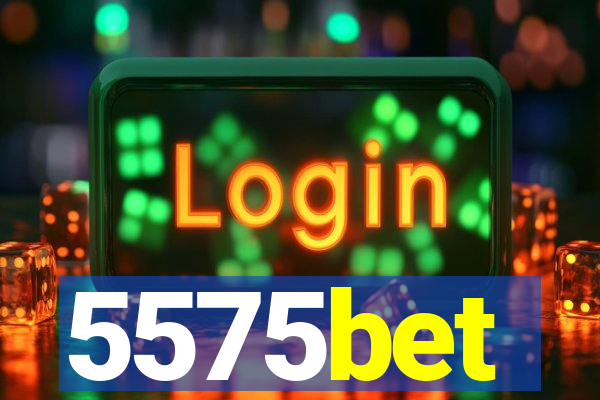 5575bet