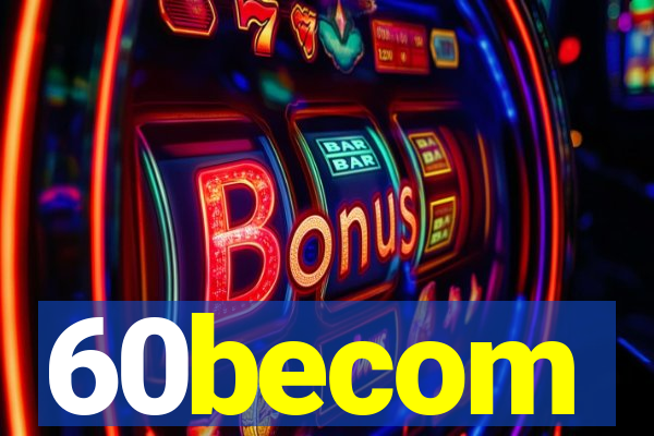 60becom