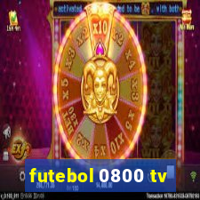 futebol 0800 tv
