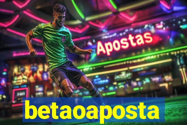 betaoaposta