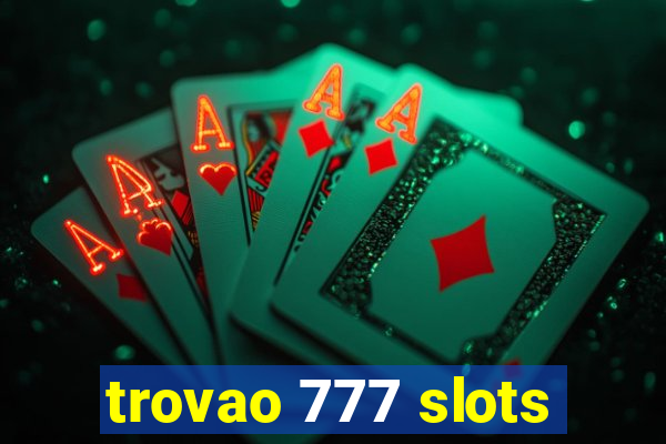 trovao 777 slots