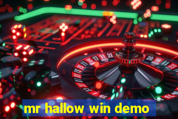 mr hallow win demo