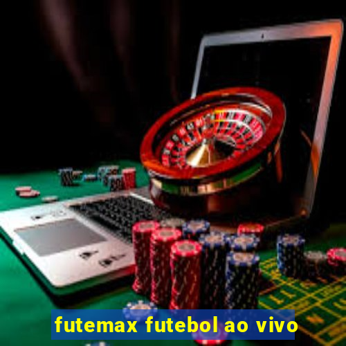 futemax futebol ao vivo