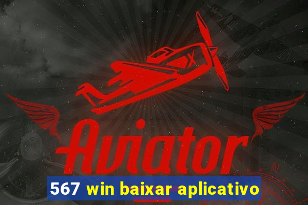 567 win baixar aplicativo