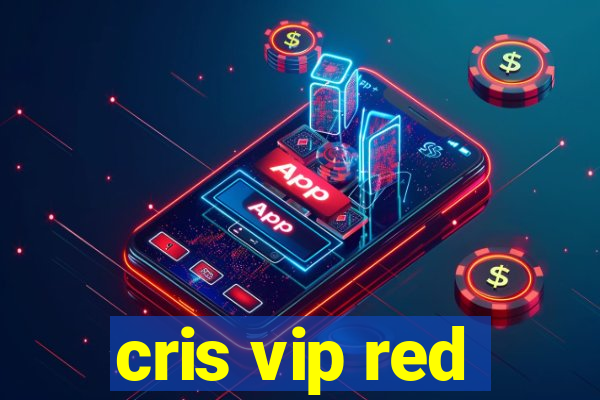 cris vip red